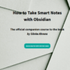 Sönke Ahrens – How to Take Smart Notes Video Course Sönke Ahrens – How to Take Smart Notes Video Course