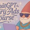 The ChatGPT Ads Course By Evelyn Weiss – A Complete Review & Guide